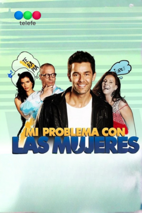 Mi Problema con las Mujeres